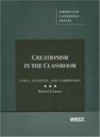 Larson's Creationism in the Classroom: Cases, Statutes, and Commentary 0314281002 Book Cover
