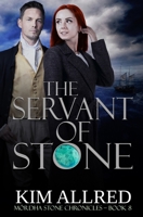 The Servant of Stone: A Time Travel Romance (Mórdha Stone Chronicles) 1953832229 Book Cover
