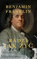 Benjamin Franklin: Radzi Jak Zyc W B0BRBKWSDB Book Cover