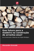 Que futuro para a madeira na construção de arranha-céus? (Portuguese Edition) 6209807070 Book Cover