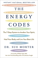 The Energy Codes: The 7-Step System to Awaken Your Spirit, Heal Your Body, and Live Your Best Life 1501169319 Book Cover