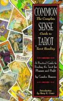 Common Sense Tarot: A Practical Guide to Reading the Tarot for Pleasure & Profit 0878771778 Book Cover