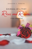 Journal of a Poet: Roses and Ribbons B0BYBKX7G4 Book Cover