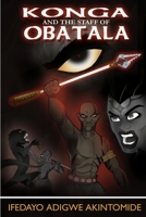 Konga and the Staff of Obatala 1533026416 Book Cover