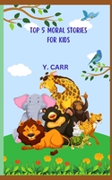 Top 5 moral stories for kids: Short stories B0CCCVQJ2X Book Cover