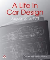 A Life in Car Design - Jaguar, Lotus, TVR 1787110354 Book Cover