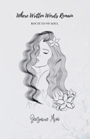 Where Written Words Remain: Route to My Soul B0D6SJTSWJ Book Cover