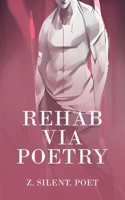 Rehab Via Poetry 1917367228 Book Cover