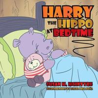 Harry the Hippo at Bedtime 1493182560 Book Cover