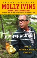 Bushwhacked: Life in George W. Bush's America 0375713115 Book Cover