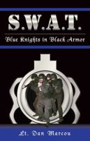 S.W.A.T.: Blue Knights in Black Armor 1933272120 Book Cover