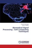 Biomedical Signal Processing: Soft Computing Techniques 6137340163 Book Cover