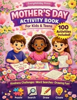 Mother's Day Activity Book for Kids and Teens 1945088664 Book Cover