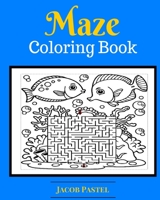 Maze Coloring Book: Maze Puzzles 1519483937 Book Cover