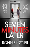 Seven Minutes Later 1800325231 Book Cover
