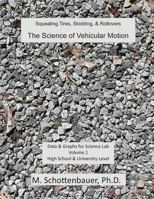 The Science of Vehicular Motion: Data & Graphs for Science Lab: Volume 1 1491290633 Book Cover