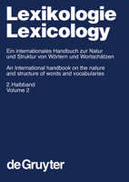 Lexikologie (Lexicology): Ein Internationales Handbuch Zur Natur und Struktur Von Wortern und Wortscgatzen (An International Handbook on the Nature and Structure of Words and Vocabularies), Vol. 2 3110171473 Book Cover