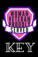 Woman Veteran Proudly Served: 6 x 9 Blank, Ruled Writing Journal Lined for Elite Key Women, Diary, Notebook For Her (Deep Quotes) 167350826X Book Cover