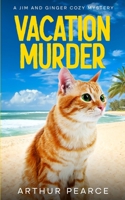 Vacation Murder: Jim and Ginger Cozy Mysteries Book 9 B0F8TTS91P Book Cover