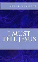 I Must Tell Jesus 1975920619 Book Cover