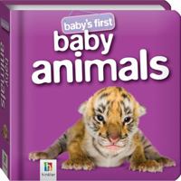 Baby's First Baby Animals 1741855306 Book Cover