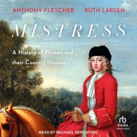 Mistress: A History of Women and Their Country Houses B0GMYKTWJP Book Cover