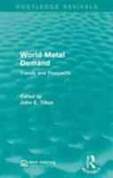 World Metal Demand: Trends and Prospects (Rff Press) 113892802X Book Cover