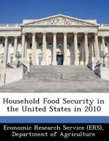 Household Food Security in the United States in 2010 1249160626 Book Cover