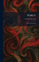 Porgy: A Play in Four Acts 1025917324 Book Cover