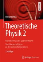 Theoretische Physik 2: Nichtrelativistische Quantentheorie Vom Wasserstoffatom zu den Vielteilchensystemen (Springer-Lehrbuch) 3642377157 Book Cover