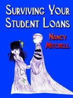 Surviving Your Student Loans 159113837X Book Cover