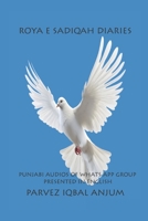 Roya e Sadiqah Diaries: Punjabi audios of Qur’an o Sunnah whats app group presented in English B0DWH5HZRQ Book Cover