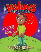 Values Friends, Age 3-5, Book 1 1535507551 Book Cover