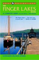 The Finger Lakes Book: A Complete Guide, Second Edition (A Great Destinations Guide) 1581570694 Book Cover