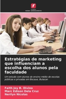 Estratégias de marketing que influenciam a escolha dos alunos pela faculdade (Portuguese Edition) 6139428793 Book Cover