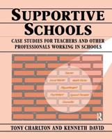 Supportive Schools: Case Studies for Teachers and Other Professionals Working in Schools 0333496191 Book Cover