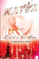 Katya: Rise of a Sex Slave 198431212X Book Cover