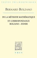 Bernard Bolzano: de la Methode Mathematique Et La Correspondance Avec Exner 2711619087 Book Cover