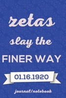 ZETA'S SLAY THE FINER WAY: Zeta Phi Beta journal | ΖΦΒ Sorority Journal | Zeta Phi Beta Sorority Sister Journal | 6 x 9 | Sorority gift for women 165722404X Book Cover