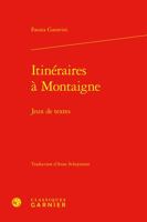 Itineraires a Montaigne: Jeux de Textes 2406146642 Book Cover