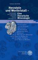 Herzstein Und Wortkristall - Eine Literarische Mineralogie: Auspragungen Eines Motivfeldes in Romantik, Moderne Und Gegenwart 3825362825 Book Cover