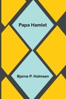 Papa Hamlet 9356711755 Book Cover