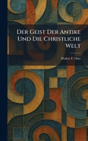 Der Geist Der Antike Und Die Christliche Welt (German Edition) 1025591801 Book Cover