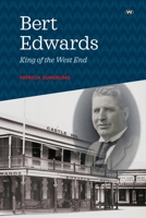 Bert Edwards: King of the West End 174305677X Book Cover