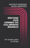 Síntese dos Crimes de Colarinho Branco: Um estudo sobre os ilícitos (Direito) (Portuguese Edition) 1794390588 Book Cover