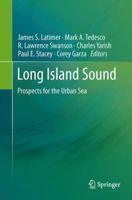 Long Island Sound: Prospects for the Urban Sea 1461461251 Book Cover