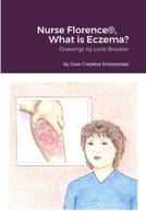 Nurse Florence®, What is Eczema? 1312225289 Book Cover