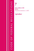 Code of Federal Regulations, Title 07 Agriculture 1200-1599, Revised as of January 1, 2020: Part 2 1636710271 Book Cover