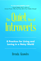 The Quiet Rise of Introverts: The 8 Practices for Loving and Living in a Noisy World 1633536416 Book Cover