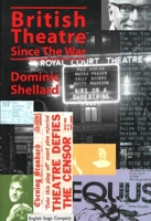 British Theatre Since the War 0300087373 Book Cover